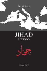 Title: jihad - l'esodo, Author: Claudio Melchiorre