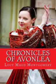 Title: Chronicles of Avonlea, Author: Lucy Maud Montgomery