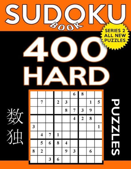 Sudoku Book 400 Hard Puzzles: Sudoku Puzzle Book With Only One Level of Difficulty