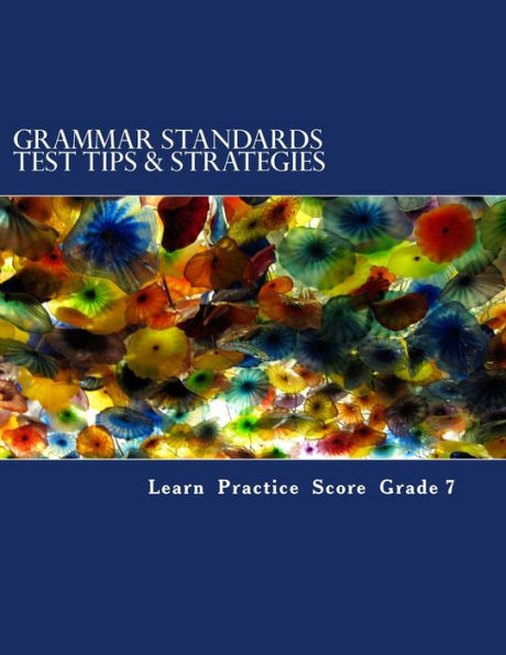 Grammar Standards Test Tips & Strategies Grade 7