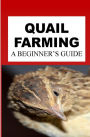 Quail Farming: A Beginner's Guide
