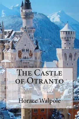 The Castle Of Otranto Horace Walpole By Horace Walpole Paperback