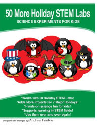 Title: 50 More Holiday STEM Labs: Science Experiments for Kids, Author: Andrew Frinkle