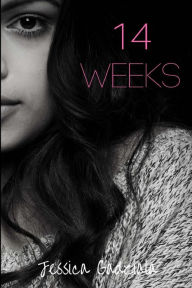 Title: 14 Weeks, Author: Jessica Gadziala
