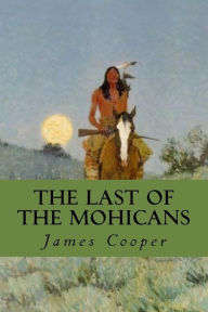 Title: The Last of the Mohicans, Author: James Fenimore Cooper