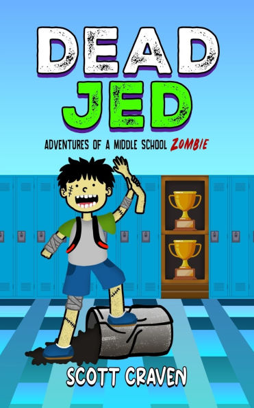 Dead Jed: Adventures of a Middle School Zombie