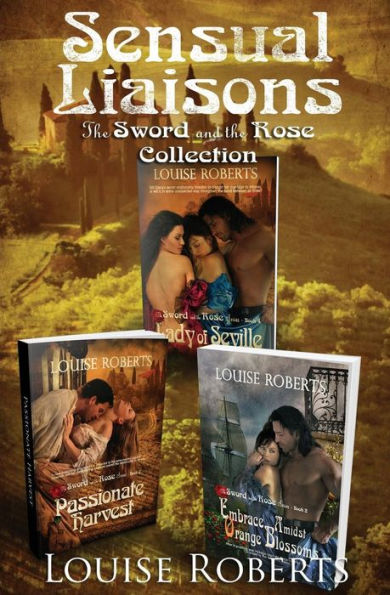 Sensual Liaisons: The Sword and the Rose Collection