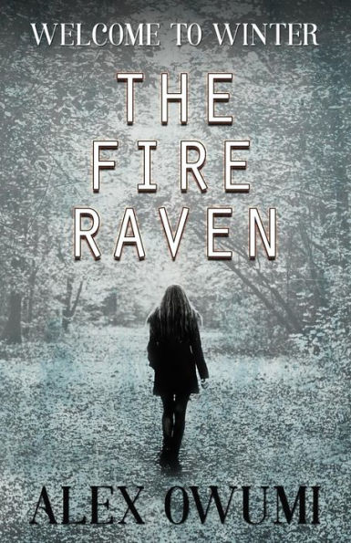 The Fire Raven: Welcome To Winter