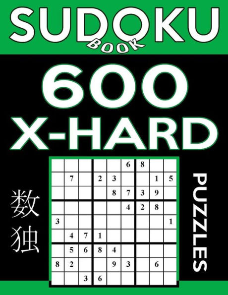 Sudoku Book 600 Extra Hard Puzzles: Sudoku Puzzle Book With Only One Level of Difficulty