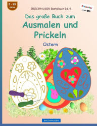 Title: BROCKHAUSEN Bastelbuch Bd. 4 - Das große Buch zum Ausmalen und Prickeln: Ostern, Author: Dortje Golldack