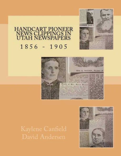 Handcart Pioneer News Clippings in Utah Newspapers: 1856 - 1905