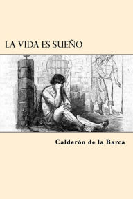 Title: La Vida es Sueño, Author: Calderon De La Barca