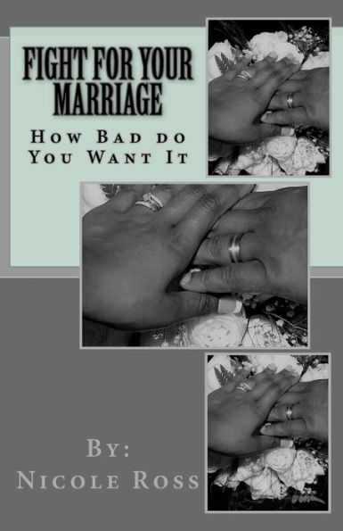 Fight for Your Marriage: How Bad do You Want It