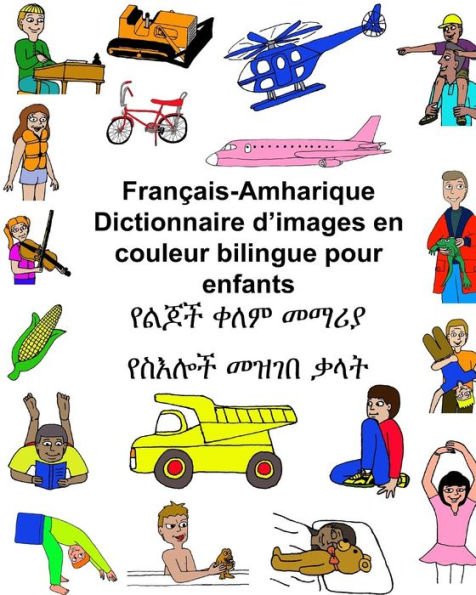 Français-Amharique Dictionnaire d'images en couleur bilingue pour enfants