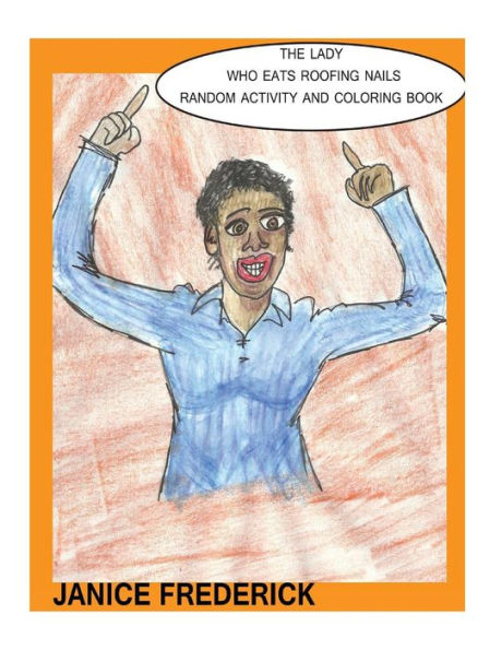 The Lady Who Eats Roofing Nails Series Random Activity And Coloring Book
