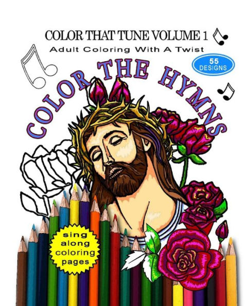 Color That Tune Volume I: Adult Coloring with a Twist