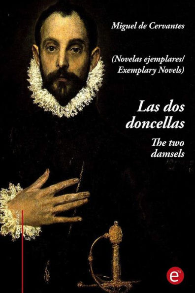 Las dos doncellas/The two damsels: (edición bilingüe/bilingual edition)