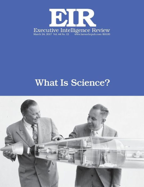 What Is Science?: Executive Intelligence Review; Volume 44, Issue 12