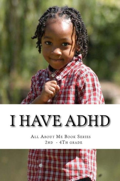 Hi, I Have ADHD: All About Me Raising Self- Awareness Book Series