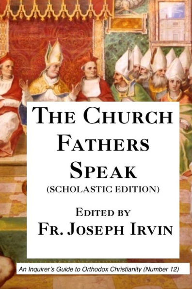 The Church Fathers Speak: Scholastic Edition