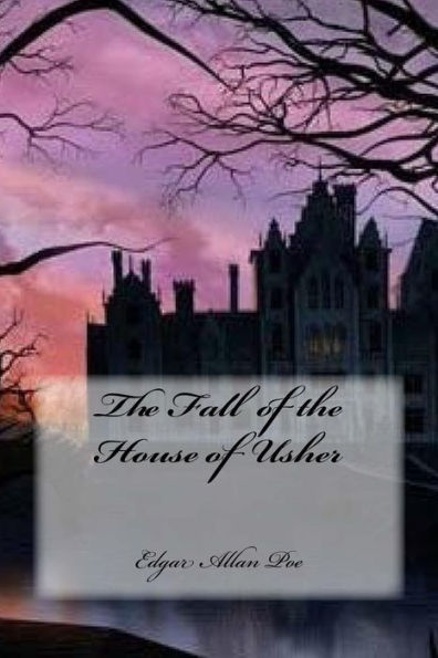 The Fall of the House of Usher