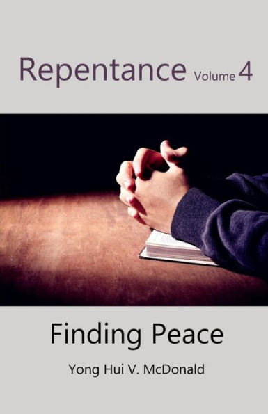 Repentance Volume 4, Finding Peace