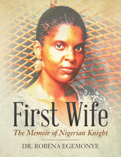 First Wife: The Memoir of Nigerian Knight