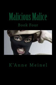 Title: Malicious Malice, Author: K'Anne Meinel