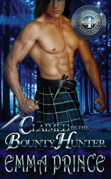 Claimed by the Bounty Hunter (Highland Bodyguards, Book 4)