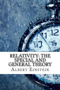 Relativity: The Special and General Theory by Albert Einstein ...