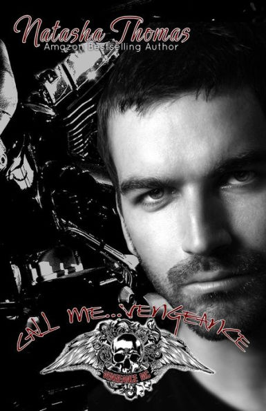 Call Me...Vengeance: A Vengeance MC Novel