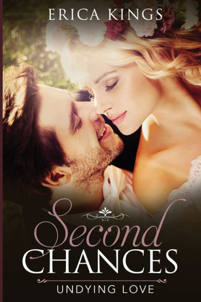 Second Chances: Undying Love