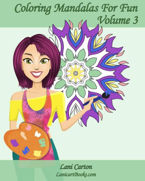 Coloring Mandalas For Fun - Volume 3: 25 anti-stress Mandalas to color