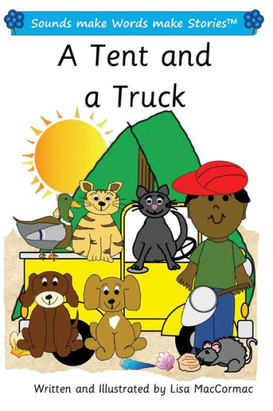 A Tent and a Truck: Sounds make Words make Stories, Plus Level, Series 1, Book 3