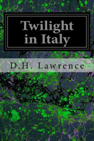 Title: Twilight in Italy, Author: D. H. Lawrence