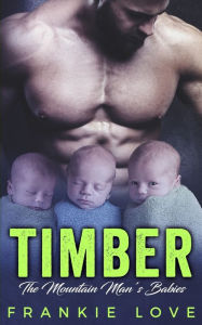 Title: Timber: The Mountain Man's Babies, Author: Frankie Love