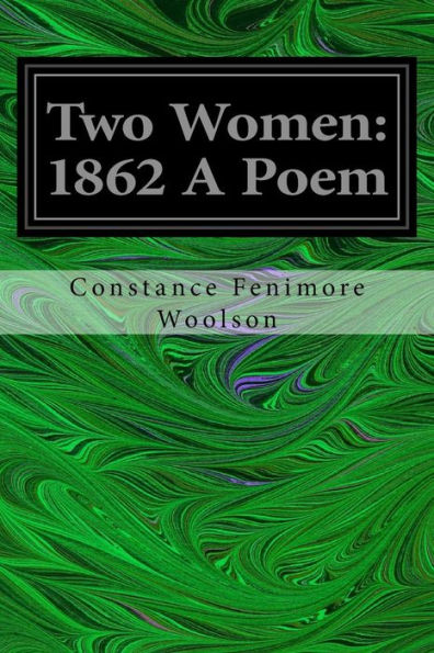 Two Women: 1862 A Poem