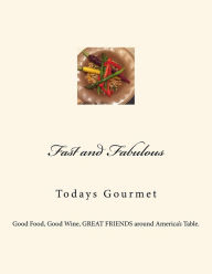 Title: Fast and Fabulous: Todays Gourmet, Author: Judy Gilliard