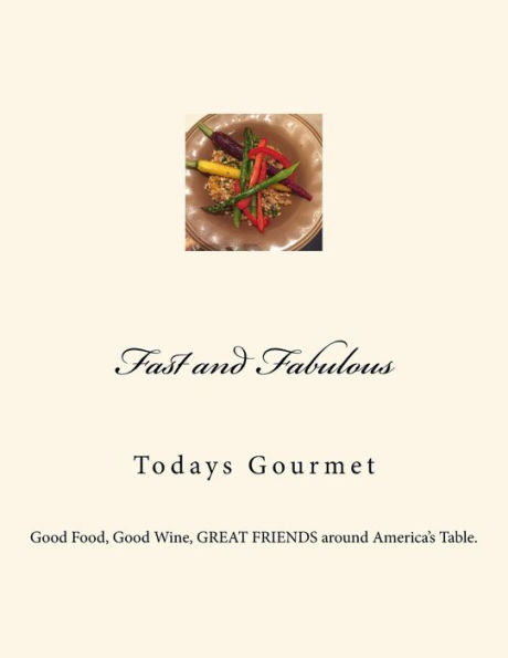 Fast and Fabulous: Todays Gourmet