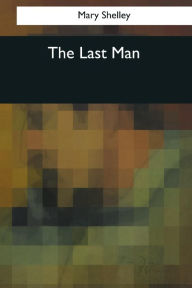 Title: The Last Man, Author: Mary Shelley