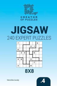 Title: Creator of puzzles - Jigsaw 240 Expert Puzzles 8x8 (Volume 4), Author: Mykola Krylov