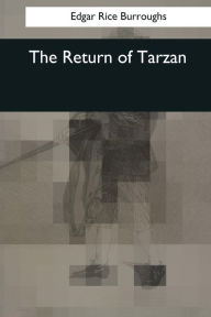 Title: The Return of Tarzan, Author: Edgar Rice Burroughs