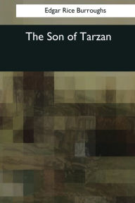 Title: The Son of Tarzan, Author: Edgar Rice Burroughs