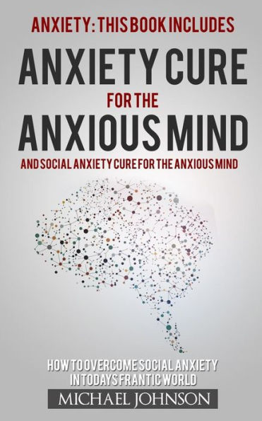 Anxiety: The Ultimate Guide to getting rid of Anxiety for good