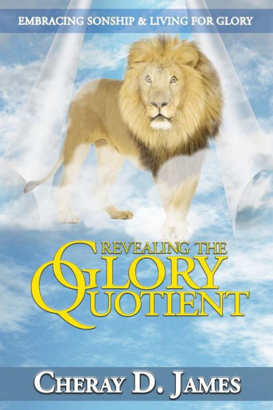 Revealing the Glory Quotient: Embracing Sonship and Living for Glory
