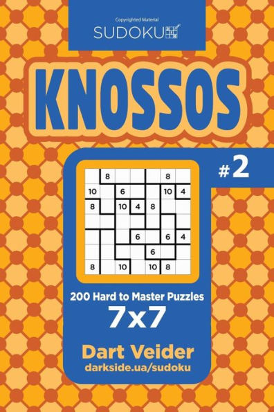 Sudoku Knossos - 200 Hard to Master Puzzles 7x7 (Volume 2)
