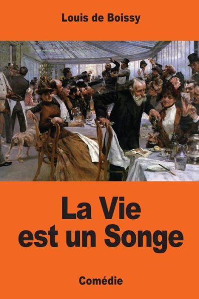 La Vie est un Songe