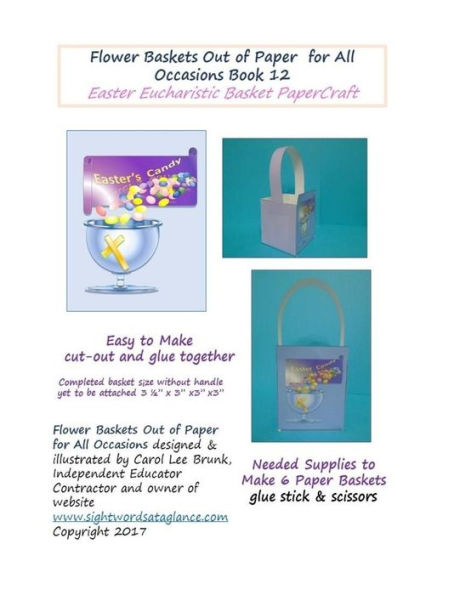 Flower Baskets Out of Paper for All Occasions Book 12: Easter Eucharistic Basket PaperCraft