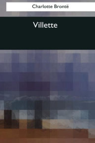 Title: Villette, Author: Charlotte Brontë