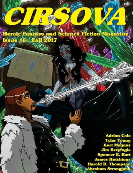 Cirsova #6: Heroic Fantasy and Science Fiction Magazine